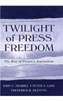 Twilight of Press Freedom