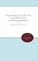 Cultural Life in Nashville: On the Eve of the Civil War