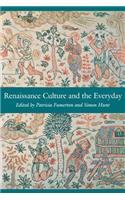 Renaissance Culture and the Everyday