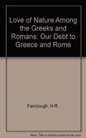 Love of Nature Among the Greeks and Romans
