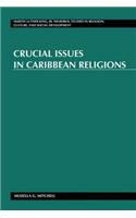 Crucial Issues in Caribbean Religions