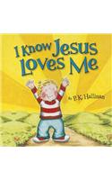 I Know Jesus Loves Me
