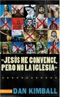 Jesús Los Convence, Pero La Iglesia No