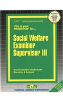 Social Welfare Examiner Supervisor III: Passbooks Study Guide