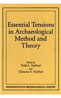 Essential Tensions in Archaeological Method & Theory