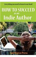 How to Succeed as an Indie Author