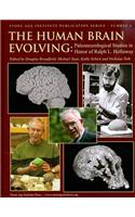 The Human Brain Evolving: Paleoneurological Studies in Honor of Ralph L. Holloway