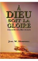 A Dieu Soit La Gloire