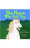 Horse Who Said Yay