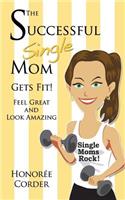 Successful Single Mom Gets Fit