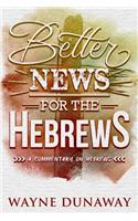 Better News for the Hebrews