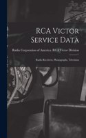 RCA Victor Service Data; Radio Receivers, Phonographs, Television