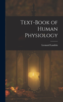 Text-Book of Human Physiology