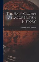 Half-Crown Atlas of British History