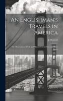 Englishman's Travels in America
