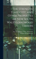 Strength, Elasticity, and Other Properties of New South Wales Hardwood Timbers