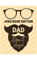 Dad Don't Laugh Joke Book Edition