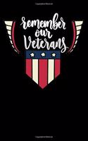 remember our veterans: day proud army Lined Notebook / Diary / Journal To Write In 6x9 for Independence Day or 4th of July