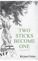 Two Sticks Become One