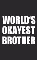 World's Okayest Brother