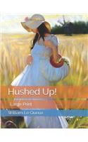 Hushed Up!: Large Print