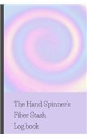 The Hand Spinner's Fiber Stash Log Book: Track, review and note your fiber acquisitions with this hand spinner's fiber log book. Record the fiber in your spinning stash to help you keep tra