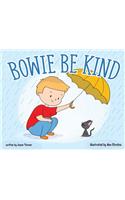 Bowie Be Kind