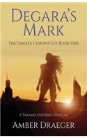 Degara's Mark: A Takamo Universe Novella(1 The Omiata Chronicles)