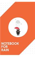 Notebook for Rain
