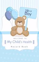 Welcome to My Child's Health Record Book