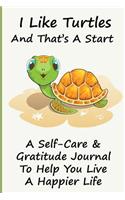 I Like Turtles Self-Care and Gratitude Journal