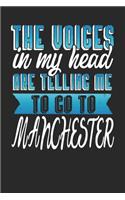 The Voices In My Head Are Telling Me To Go To Manchester: Manchester Notebook Manchester Vacation Journal Handlettering Diary I Logbook 110 Journal Paper Pages Manchester Buch 6 x 9
