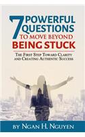 7 Powerful Questions to Move Beyond Being Stuck