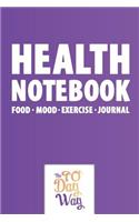 Health Notebook - Food Mood Exercise Journal - The 90 Day Way