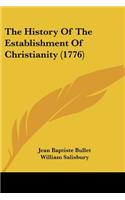The History Of The Establishment Of Christianity (1776)
