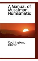A Manual of Musalman Numismatis