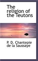 The Religion of the Teutons