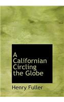 A Californian Circling the Globe