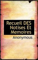 Recueil Des Notises Et Memoires