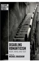 Disabling Romanticism