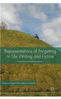 Representations of Forgetting in Life Writing and Fiction