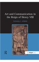 Art and Communication in the Reign of Henry VIII