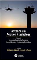 Improving Aviation Performance through Applying Engineering Psychology: Advances in Aviation Psychology, Volume 3