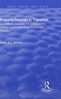 Property Regimes in Transition, Land Reform, Food Security and Economic Development: A Case Study in the Kyrguz Republic