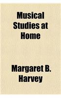 Musical Studies at Home