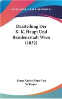 Darstellung Der K. K. Haupt Und Residenzstadt Wien (1832)