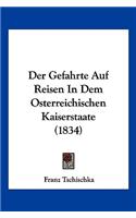 Gefahrte Auf Reisen In Dem Osterreichischen Kaiserstaate (1834)