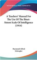 A Teachers' Manual for the Use of the Binet-Simon Scale of Intelligence (1914)