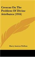 Crescas on the Problem of Divine Attributes (1916)