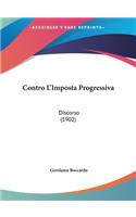 Contro L'Imposta Progressiva: Discorso (1902)
